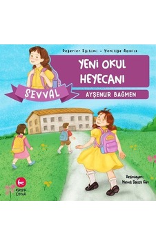 Şevval - Yeni Okul Heyecanı / Değerler Eğitimi Yeniliğe Açıklı... Şevval - Yeni Okul Heyecanı / Değerler Eğitimi Yeniliğe Açıklı...