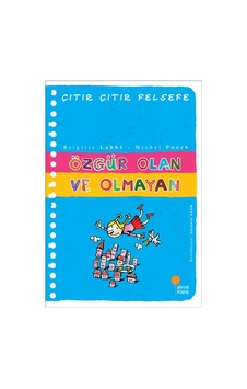 Özgür Olan ve Olmayan - Çıtır Çıtır Felsefe 9