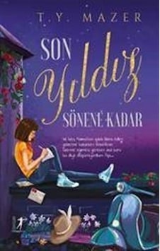 Son Yıldız Sönene Kadar / T. Y. Mazer Son Yıldız Sönene Kadar / T. Y. Mazer