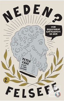 Neden Felsefe? / Peter Cave 9786050674026 Neden Felsefe? / Peter Cave 9786050674026
