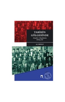 Tarihin Gölgesinde - Meşahir- i Meçhuleden Birkaç Zat - Ali Birinci - Dergah Yayınları