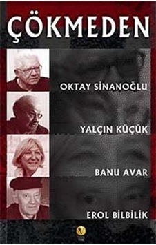 Çökmeden - Oktay Sinanoğlu - Banu Avar - Destek Yayınları Çökmeden - Oktay Sinanoğlu - Banu Avar - Destek Yayınları