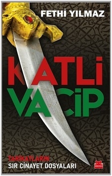 Katli Vacip - Tarikatların Sır Cinayet Dosyaları - Fethi Yılmaz - Kırmızı Kedi