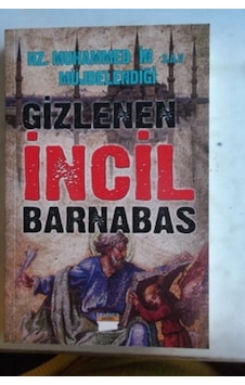 Gizlenen İncil Barnabas Gizlenen İncil Barnabas