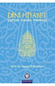Dini Hitabet - İsmail Lütfi Çakan - M. Ü. İlahiyat Fakültesi Vakfı Yayı Dini Hitabet - İsmail Lütfi Çakan - M. Ü. İlahiyat Fakültesi Vakfı Yayı