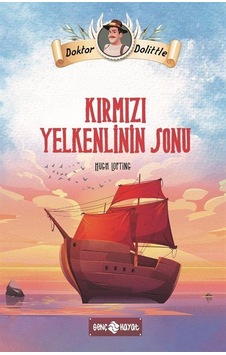 Dr. Dolittle Kırmızı Yelkenlinin Sonu / Hugh Lofting Dr. Dolittle Kırmızı Yelkenlinin Sonu / Hugh Lofting