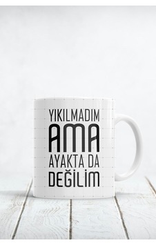Yıkılmadım Ama Ayakta Da Değilim Baskılı Kupa Bardak Beyaz