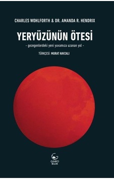 Yeryüzünün Ötesi - Charles P. Wohlforth -  Amanda R. Hendrix - Ginko Bilim
