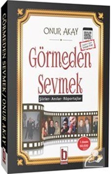 Görmeden Sevmek - Onur Akay - Billur