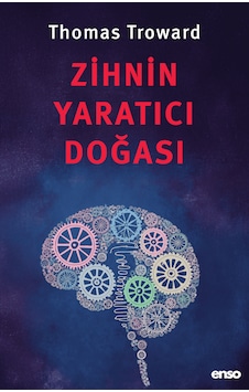 Zihnin Yaratıcı Doğası - Thomas Troward Zihnin Yaratıcı Doğası - Thomas Troward