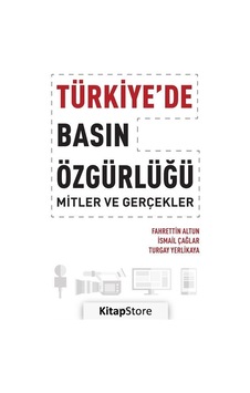 Türkiye'de Basın Özgürlüğü - Fahrettin Altun -  İsmail Çağlar - Seta Yayınları