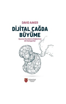 Dijital Çağda Büyüme / David Aaker