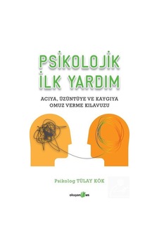Psikolojik İlk Yardım - Tülay Kök - Okuyan Us Yayınları Psikolojik İlk Yardım - Tülay Kök - Okuyan Us Yayınları