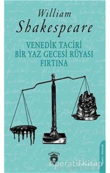 Venedik Taciri-Bir Yaz Gecesi Rüyası-Fırtına - William Shakespeare - Dorlion Yayınevi Venedik Taciri-Bir Yaz Gecesi Rüyası-Fırtına - William Shakespeare - Dorlion Yayınevi