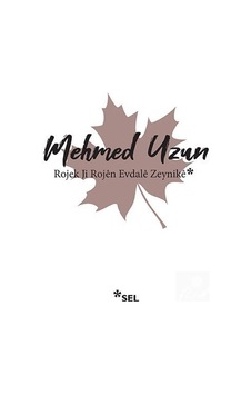 Rojek Ji Rojen Evdale Zeynike - Mehmed Uzun - Sel Yayıncılık