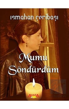 Mumu Söndürdüm - Ismahan Çeribaşı - Ayata Mumu Söndürdüm - Ismahan Çeribaşı - Ayata