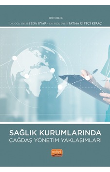 Sağlık Kurumlarında Çağdaş Yönetim Yaklaşımları Sağlık Kurumlarında Çağdaş Yönetim Yaklaşımları