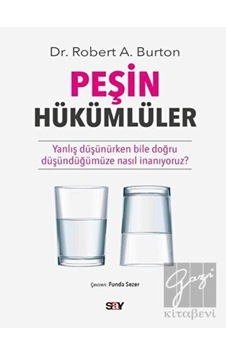 Peşin Hükümlüler  - Robert A. Burton  - Say Yayınları
