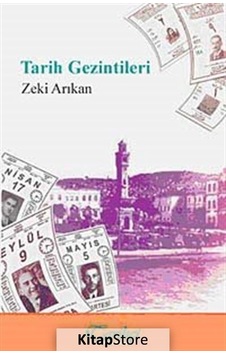 Tarih Gezintileri - Zeki Arıkan - Tarihçi Kitabevi Tarih Gezintileri - Zeki Arıkan - Tarihçi Kitabevi