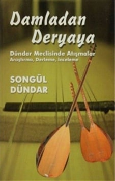 Damladan Deryaya / Songül Dündar Damladan Deryaya / Songül Dündar