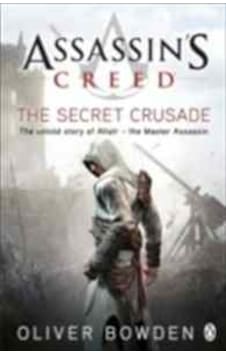 Assassin's Creed: The Secret Crusade - Oliver Bowden - Penguin Books