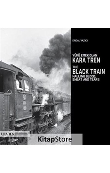 Yükü Emek Olan Kara Tren - Erdal Yazıcı - URANUS