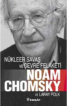 Nükleer Savaş ve Çevre Felaketi - Laray Polk - Noam Chomsky - İnkılap Kitabevi Nükleer Savaş ve Çevre Felaketi - Laray Polk - Noam Chomsky - İnkılap Kitabevi