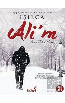 Ali'm - Bir Türk Masalı - Işıl Parlakyıldız - İndigo Kitap Ali'm - Bir Türk Masalı - Işıl Parlakyıldız - İndigo Kitap