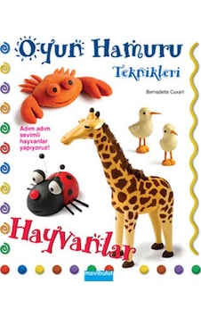 Oyun Hamuru Teknikleri - Hayvanlar - Bernadette Cuxart - Bernadette Cuxart - Mavi Bulut Yayıncılık Oyun Hamuru Teknikleri - Hayvanlar - Bernadette Cuxart - Bernadette Cuxart - Mavi Bulut Yayıncılık
