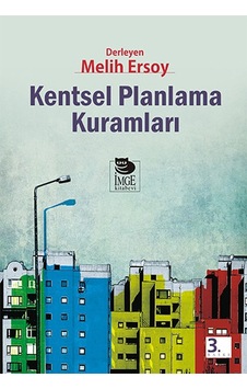 Kentsel Planlama Kuramları Kentsel Planlama Kuramları