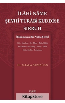 İlahi-Name Şeyhi Turabi Kuddise Sırruh - Bilinmeyen Bir Nokta Şerhi - Sebahat Armağan - Der Yayınları İlahi-Name Şeyhi Turabi Kuddise Sırruh - Bilinmeyen Bir Nokta Şerhi - Sebahat Armağan - Der Yayınları