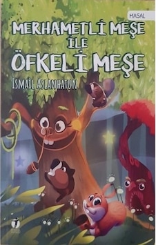 Merhametli Meşe ile Öfkeli Meşe - İsmail Aslanhatun - İki Eylül Yayınevi Merhametli Meşe ile Öfkeli Meşe - İsmail Aslanhatun - İki Eylül Yayınevi