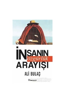 İnsanın Özgürlük Arayışı - Ali Bulaç - İnkılap Kitabevi