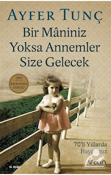 Bir Maniniz Yoksa Annemler Size Gelecek-70'Li Yıllarda Hayatım