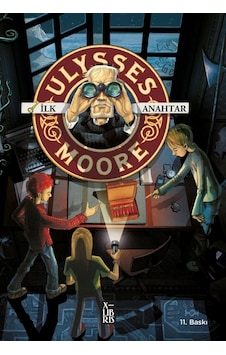 Ulysses Moore 6 - İlk Anahtar - Pierdomenico Baccalario - Xlibris