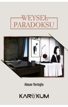 Weysel Paradoksu - Hasan Yurtoğlu - Karakum Weysel Paradoksu - Hasan Yurtoğlu - Karakum