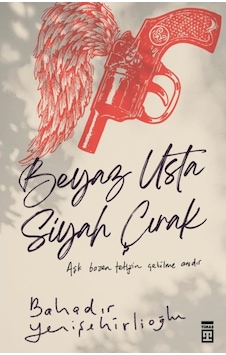 Beyaz Usta Siyah Çırak - Bahadır Yenişehirlioğlu - Timaş Yayınlar