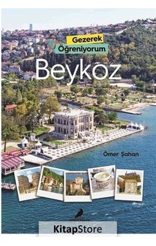 Beykoz - Gezerek Öğreniyorum - Ömer Şahan - Anonim Yayınları Beykoz - Gezerek Öğreniyorum - Ömer Şahan - Anonim Yayınları