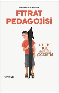 Fıtrat Pedagojisi - Hatice Kübra Tongar - Hayykitap