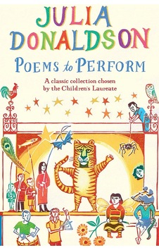 Poems To Perform: A Classic Collection Chosen By The Children&apos S Laureate Poems To Perform: A Classic Collection Chosen By The Children&apos S Laureate