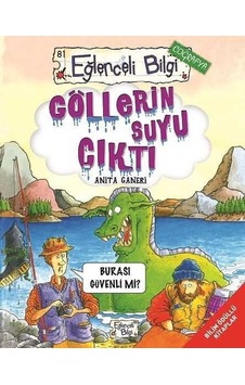 Göllerin Suyu Çıktı - Eğlenceli Bilgi Coğrafya - Anita Ganeri - Eğlenceli Bilgi Göllerin Suyu Çıktı - Eğlenceli Bilgi Coğrafya - Anita Ganeri - Eğlenceli Bilgi
