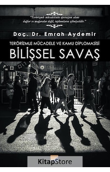 Terörizmle Mücadele ve Kamu Diplomasisi: Bilişsel Savaş - Emrah Aydemir - Siyasal Kitabevi