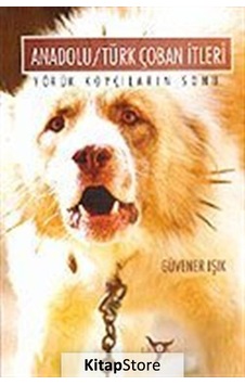 Anadolu/Türk Çoban İtleri - Güvener Işık - Likya