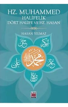 Hz. Muhammed Halifelik Dört Halife ve Hz. Hasan - Hasan Yılmaz - Elips Kitapları Hz. Muhammed Halifelik Dört Halife ve Hz. Hasan - Hasan Yılmaz - Elips Kitapları