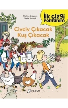 Civciv Çıkacak Kuş Çıkacak - İlk Çizgi Romanım - Mathieu Grousson - Desen Yayınları Civciv Çıkacak Kuş Çıkacak - İlk Çizgi Romanım - Mathieu Grousson - Desen Yayınları