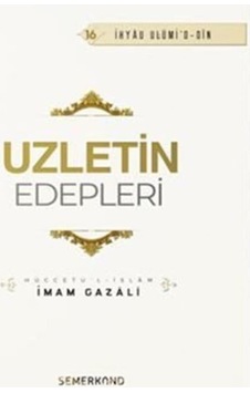 Uzletin Edepleri - İmam Gazali - Semerkand Yayınları