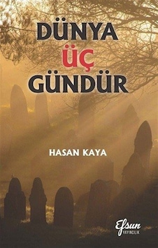 Dünya Üç Gündür / Hasan Kaya Dünya Üç Gündür / Hasan Kaya