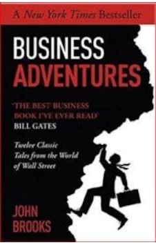 Business Adventures: Twelve Classic Tales From The World Of Wall Street 9781473611528 Business Adventures: Twelve Classic Tales From The World Of Wall Street 9781473611528