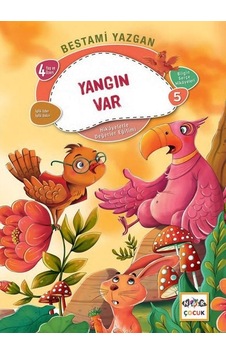 Yangın Var - Hikayelerle Değerler Eğitimi 5 - Bestami Yazgan - Nar Çocuk Yangın Var - Hikayelerle Değerler Eğitimi 5 - Bestami Yazgan - Nar Çocuk