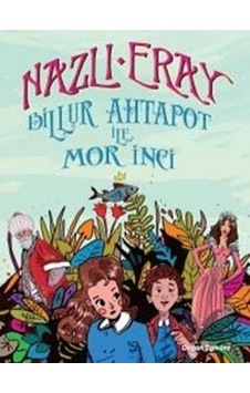 Billur Ahtapot ile Mor İnci - Nazlı Eray - Doğan ve Egmont Yayıncılık